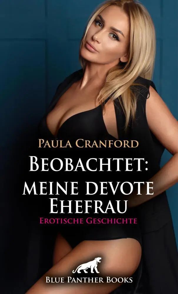 Cover: 9783756150588 | Beobachtet: meine devote Ehefrau Erotische Geschichte + 2 weitere...