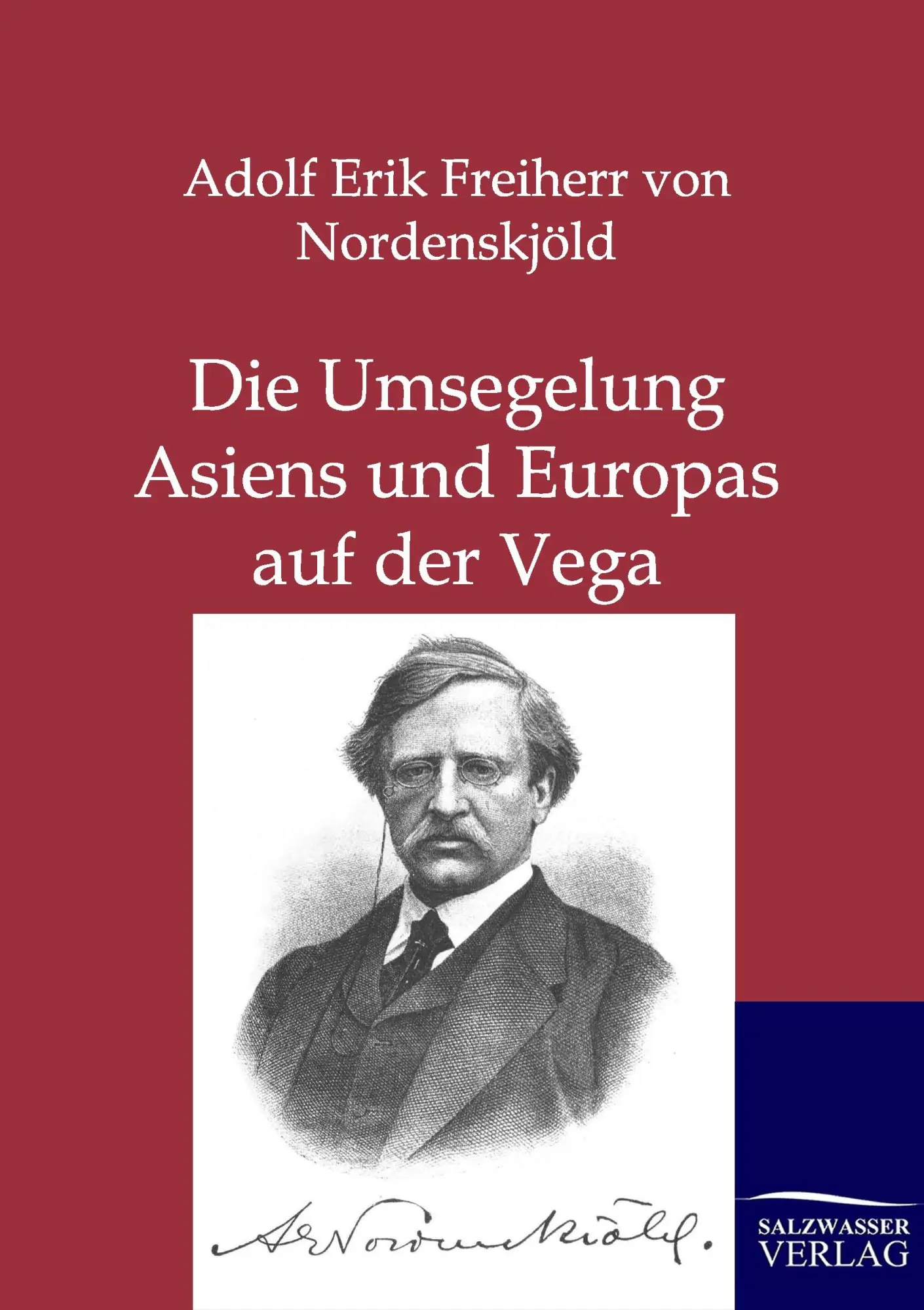 Cover: 9783864440588 | Die Umsegelung Asiens und Europas mit der Vega | Nordenskjöld | Buch