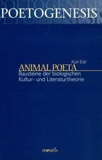 Cover: 9783957430588 | Animal Poeta | Karl Eibl | Taschenbuch | 419 S. | Deutsch | 2016