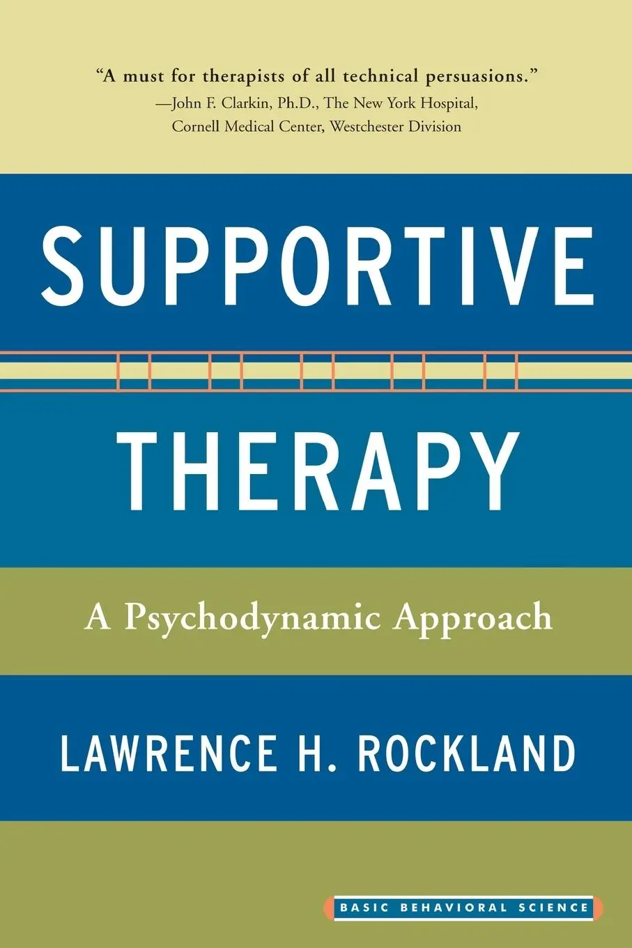 Cover: 9780465070688 | Supportive Therapy | A Psychodynamic Approach | Lawrence Rockland