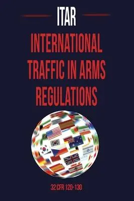 Cover: 9780981620688 | International Traffic in Arms Regulation (Itar) | Bennett (u. a.)