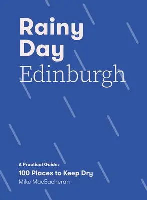 Cover: 9781837830688 | Rainy Day Edinburgh | A Practical Guide: 100 Places to Keep Dry | Buch