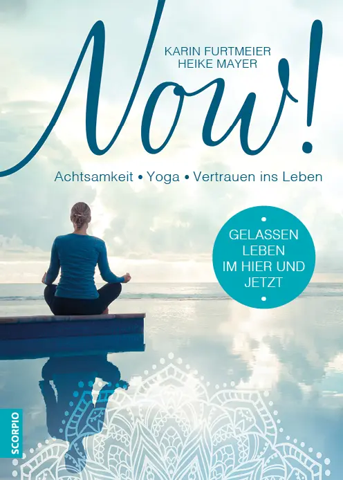 Cover: 9783958030688 | NOW! Gelassen leben im Hier und Jetzt | Karin Furtmeier (u. a.) | Buch