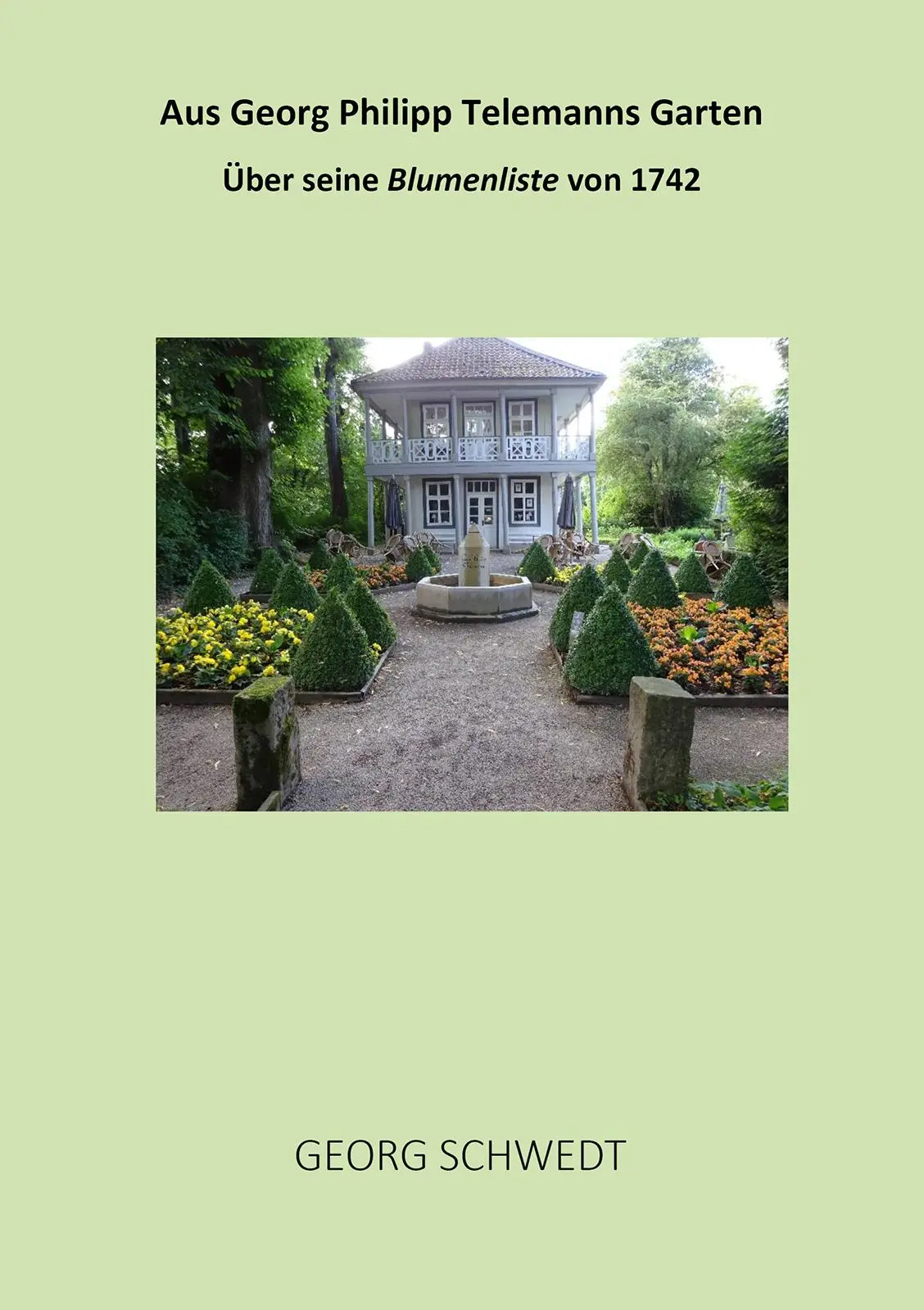 Cover: 9783989030688 | Aus Georg Philipp Telemanns Garten | Über seine Blumenliste von 1742