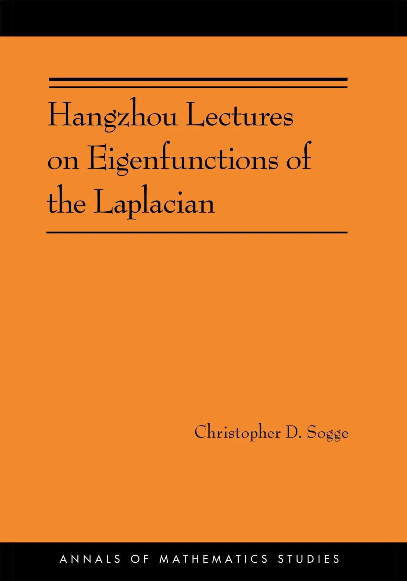Cover: 9780691160788 | Hangzhou Lectures on Eigenfunctions of the Laplacian | Sogge | Buch