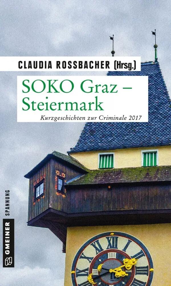 Cover: 9783839220788 | SOKO Graz - Steiermark | Kurzgeschichten zur Criminale 2017 | Buch