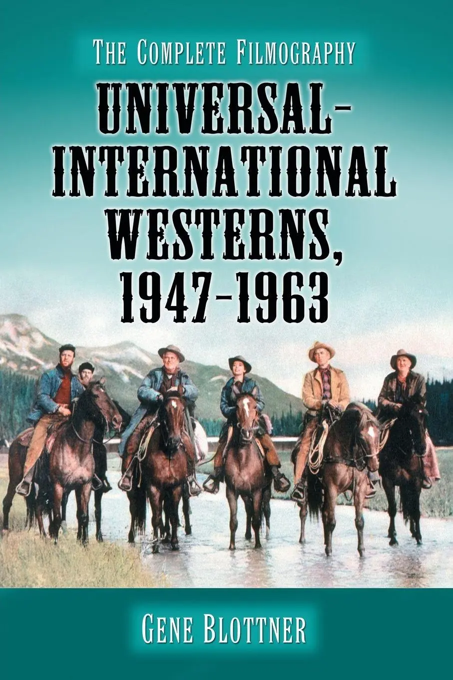 Cover: 9780786430888 | Universal-International Westerns, 1947-1963 | The Complete Filmography