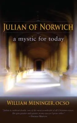 Cover: 9781584200888 | Julian of Norwich | A Mystic for Today | William Meninger | Buch