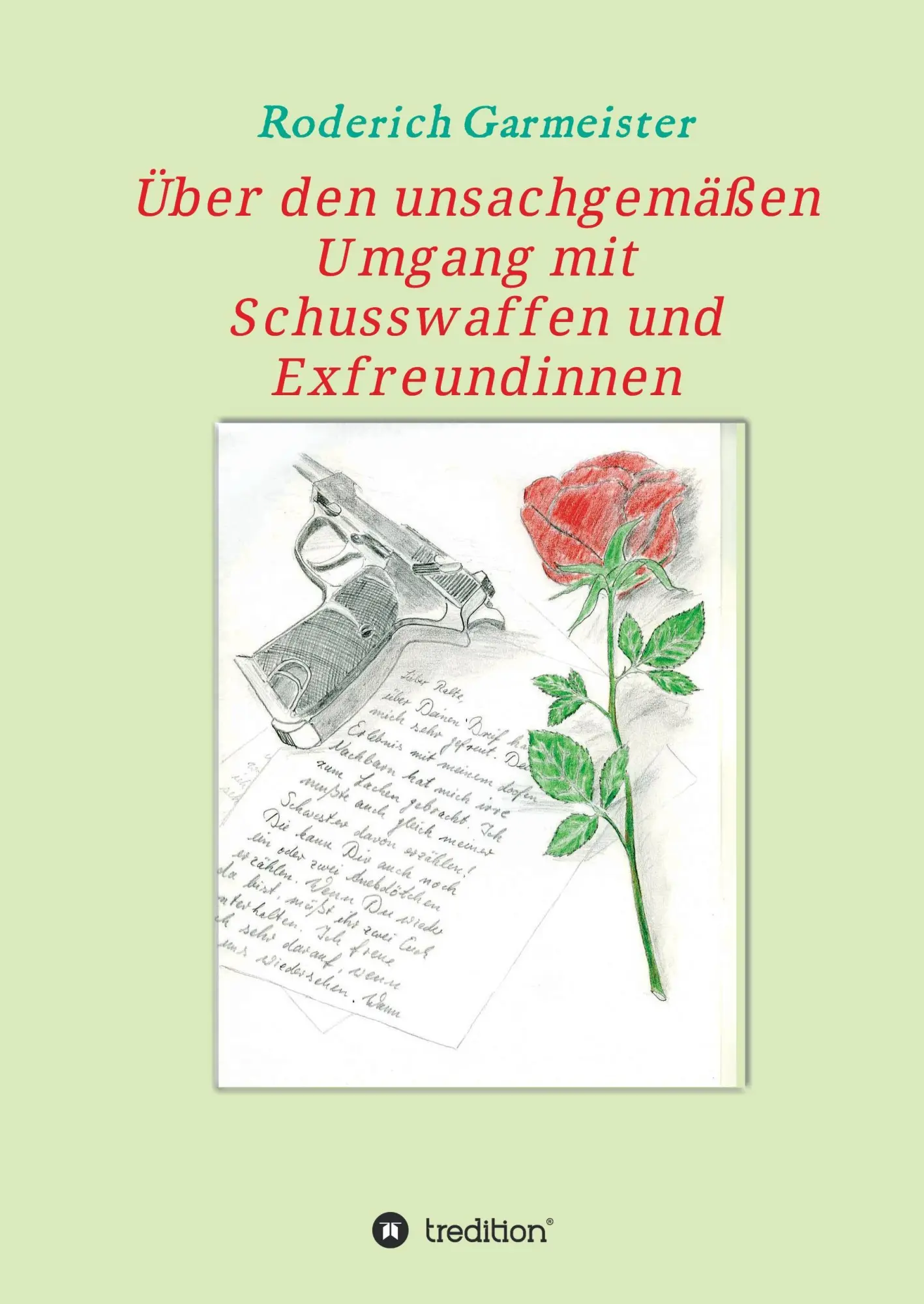 Cover: 9783734580888 | Über den unsachgemäßen Umgang mit Schusswaffen und Exfreundinnen