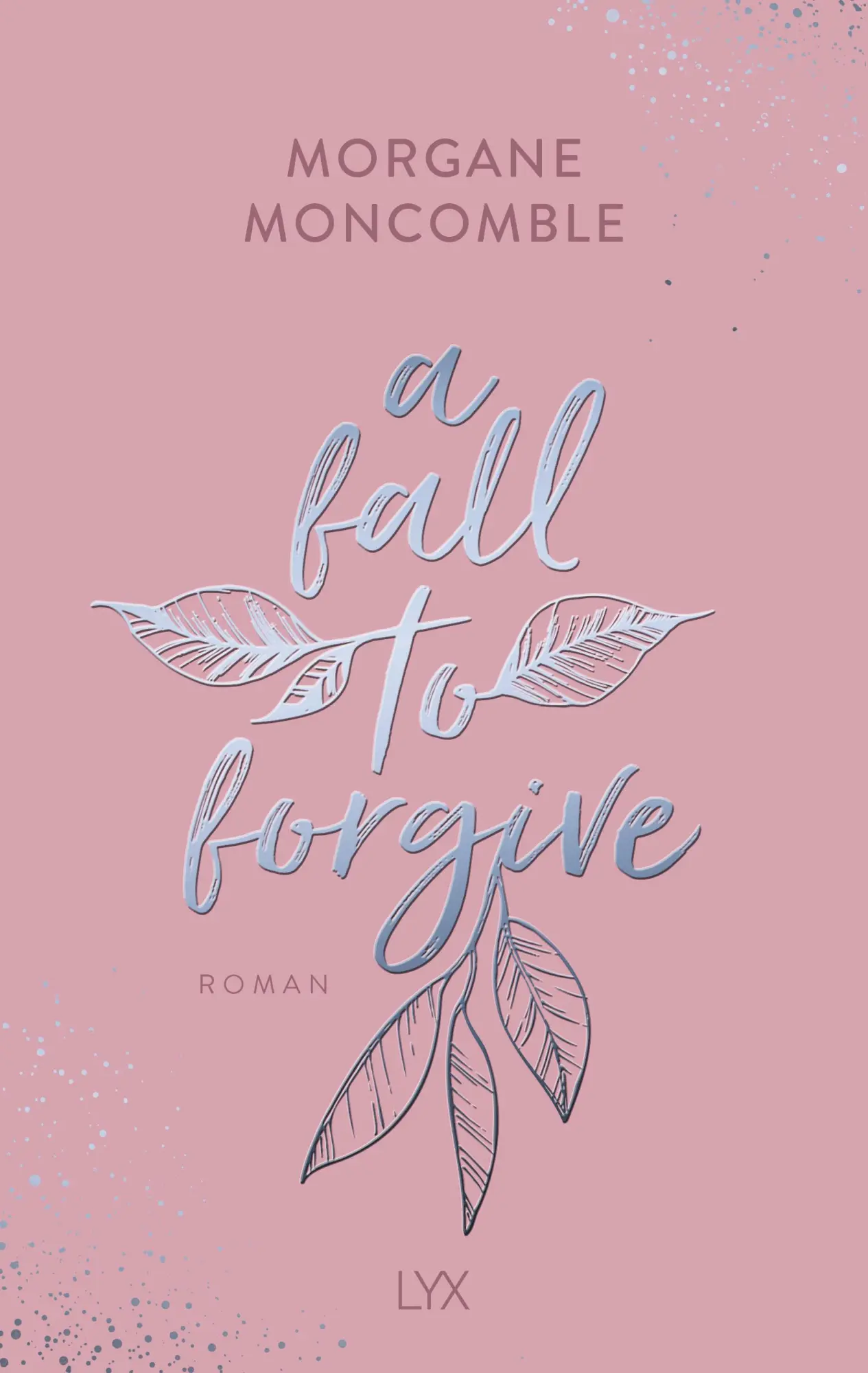 Cover: 9783736320888 | A Fall to Forgive | Morgane Moncomble | Taschenbuch | Seasons | 448 S.