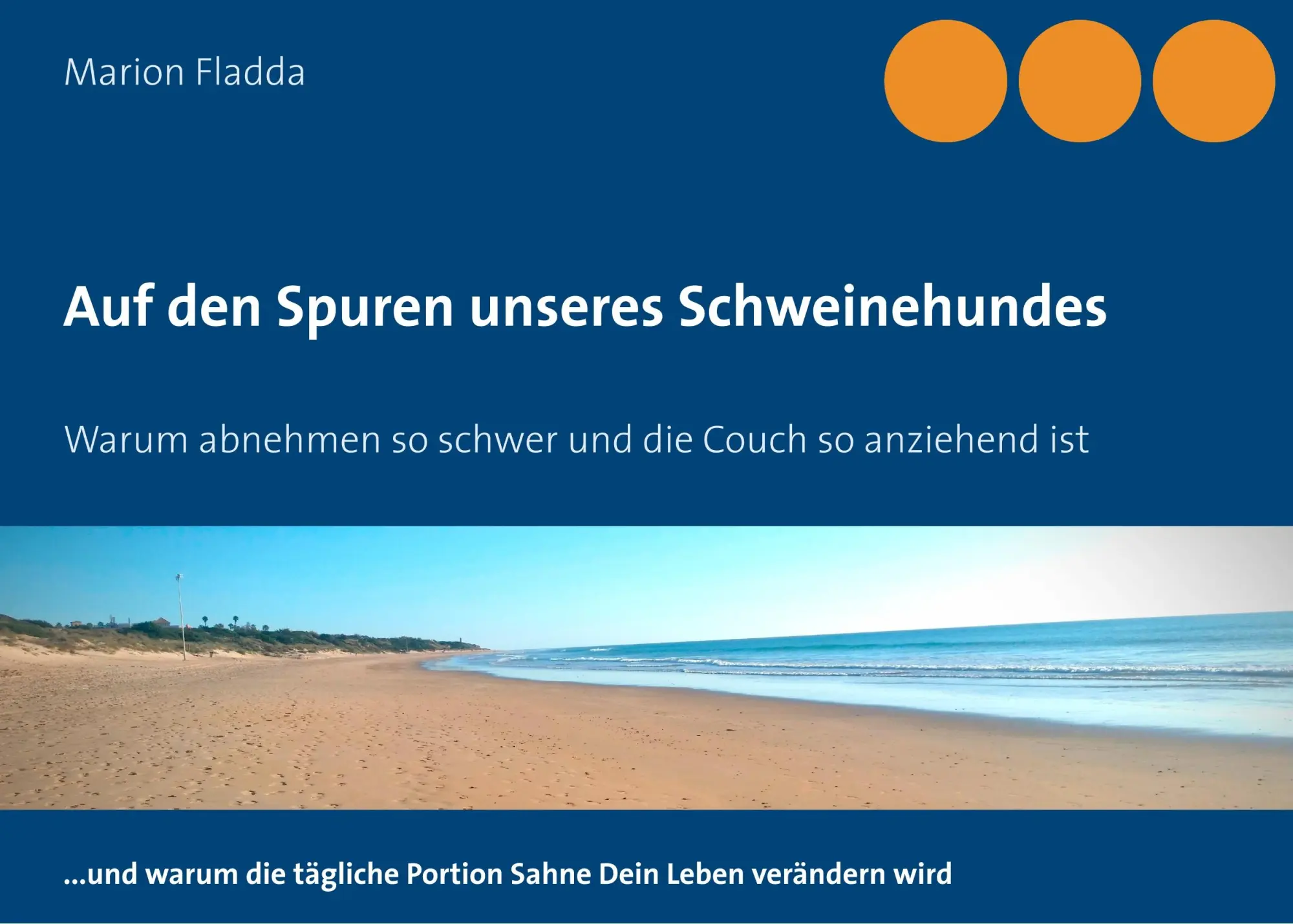 Cover: 9783752850888 | Auf den Spuren unseres Schweinehundes | Marion Fladda | Taschenbuch