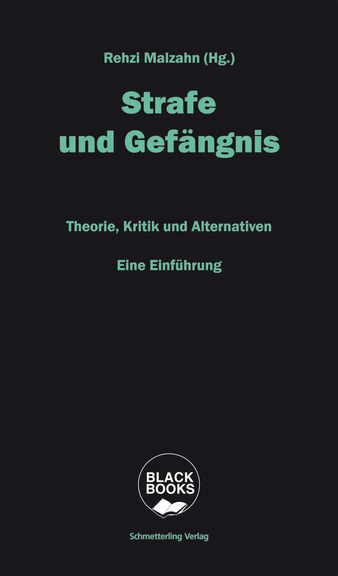 Cover: 9783896570888 | Strafe und Gefängnis | Theorie, Kritik, Alternativen. Eine Einführung