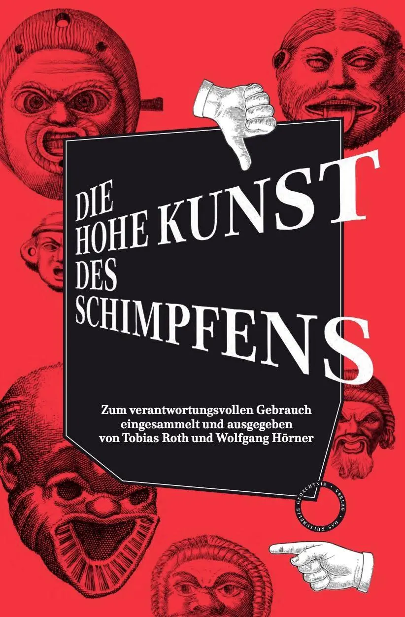 Cover: 9783946990888 | Die hohe Kunst des Schimpfens | Tobias Roth (u. a.) | Buch | 224 S.