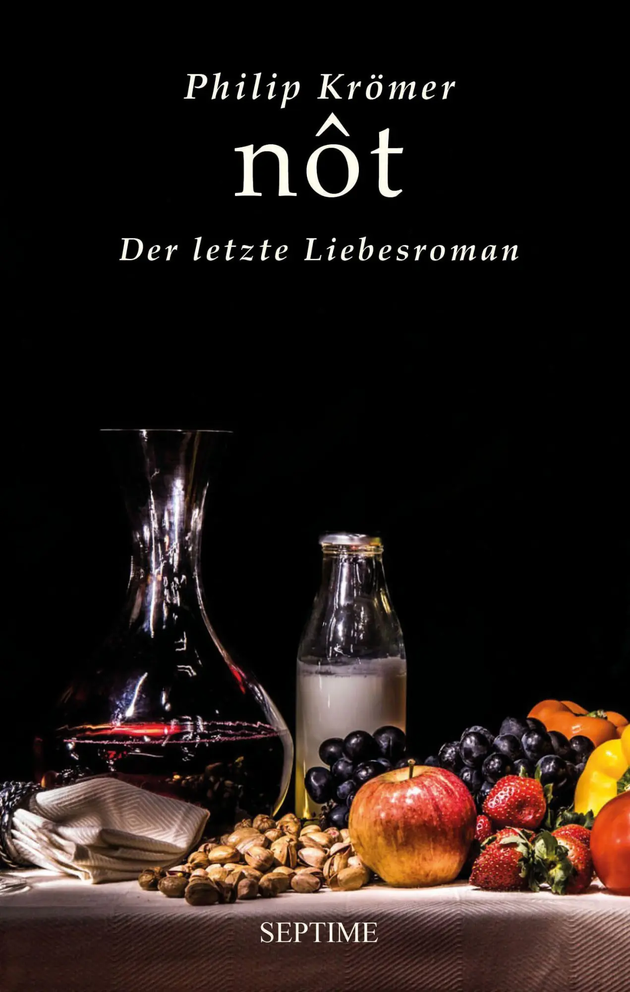 Cover: 9783991200888 | nôt | Der letzte Liebesroman | Philip Krömer | Buch | 132 S. | Deutsch