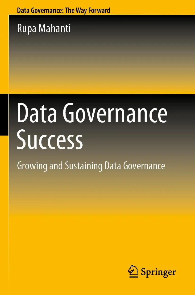 Cover: 9789811650888 | Data Governance Success | Growing and Sustaining Data Governance