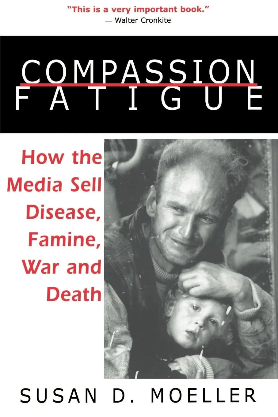 Cover: 9780415920988 | Compassion Fatigue | How the Media Sell Disease, Famine, War and Death