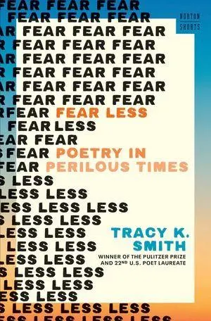 Cover: 9781324050988 | Fear Less | Poetry in Perilous Times | Tracy K Smith | Buch | Englisch
