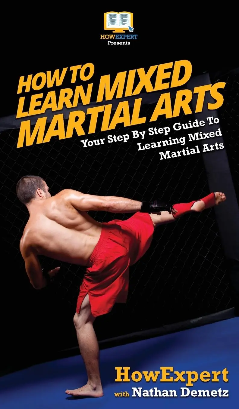 Cover: 9781647580988 | How To Learn Mixed Martial Arts | Howexpert (u. a.) | Buch | Gebunden