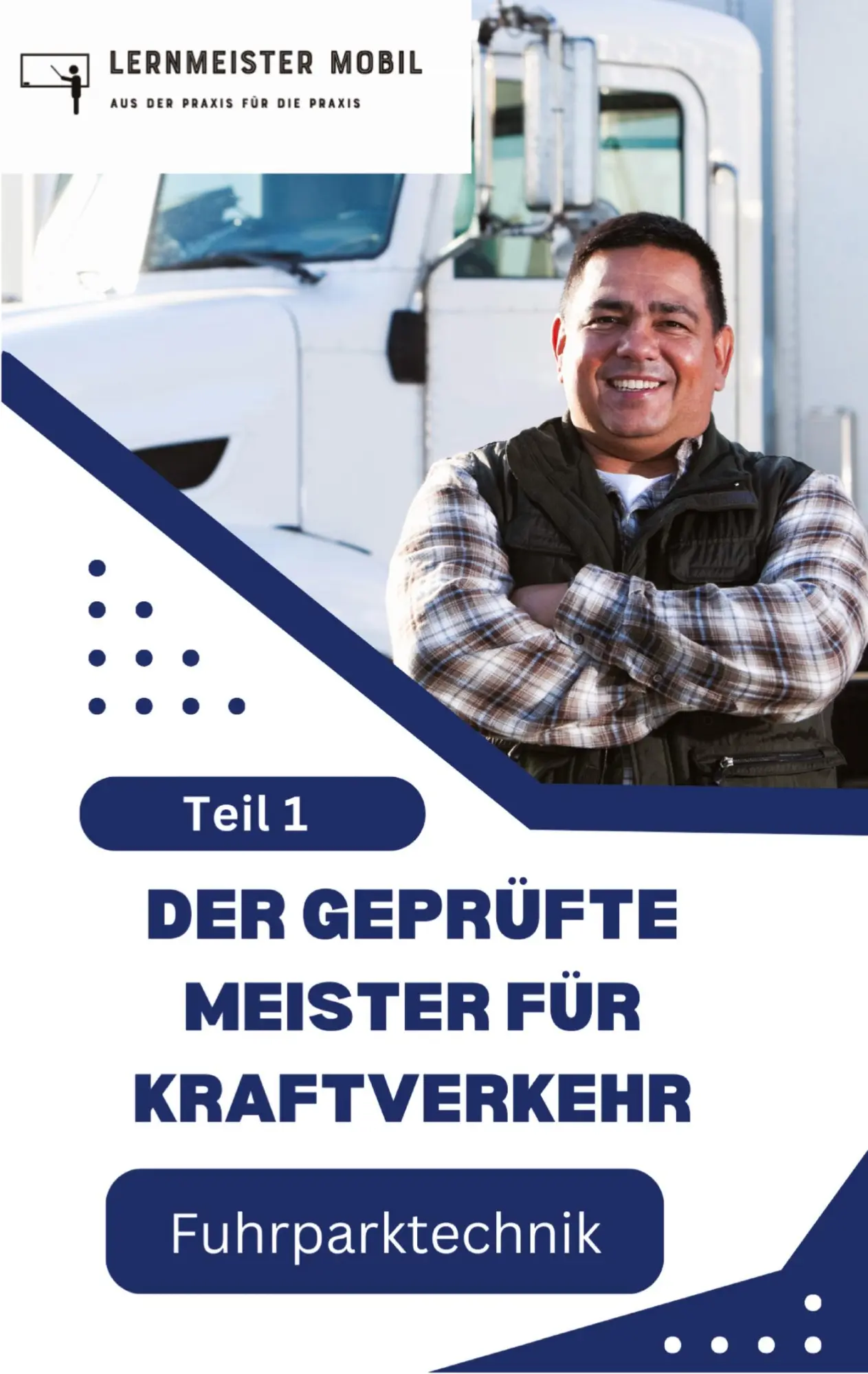 Cover: 9783384490988 | Der geprüfte Meister für Kraftverkehr | Fuhrparktechnik Teil 1 | Mobil