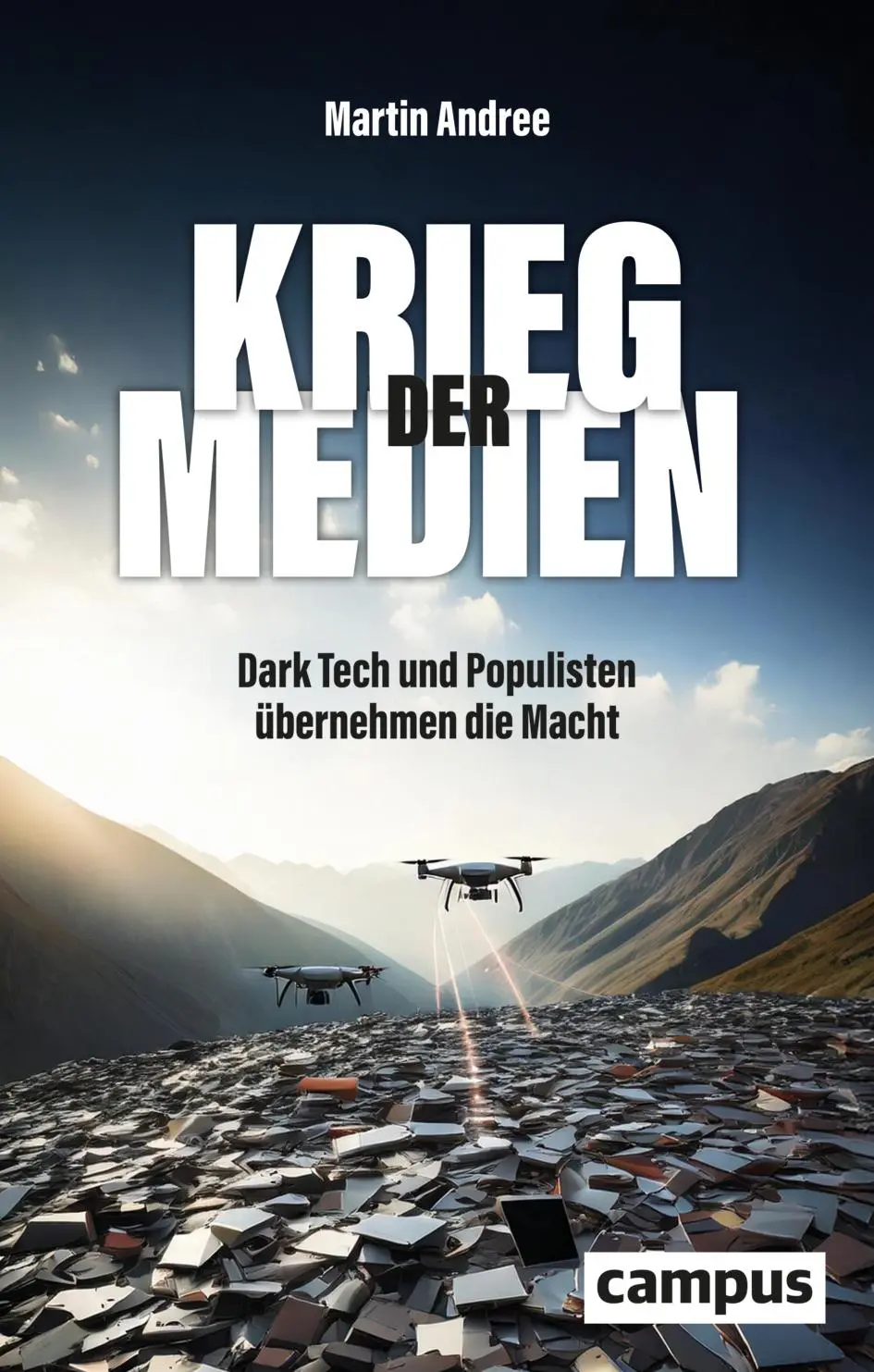 Cover: 9783593520988 | Krieg der Medien | Dark Tech und Populisten übernehmen die Macht