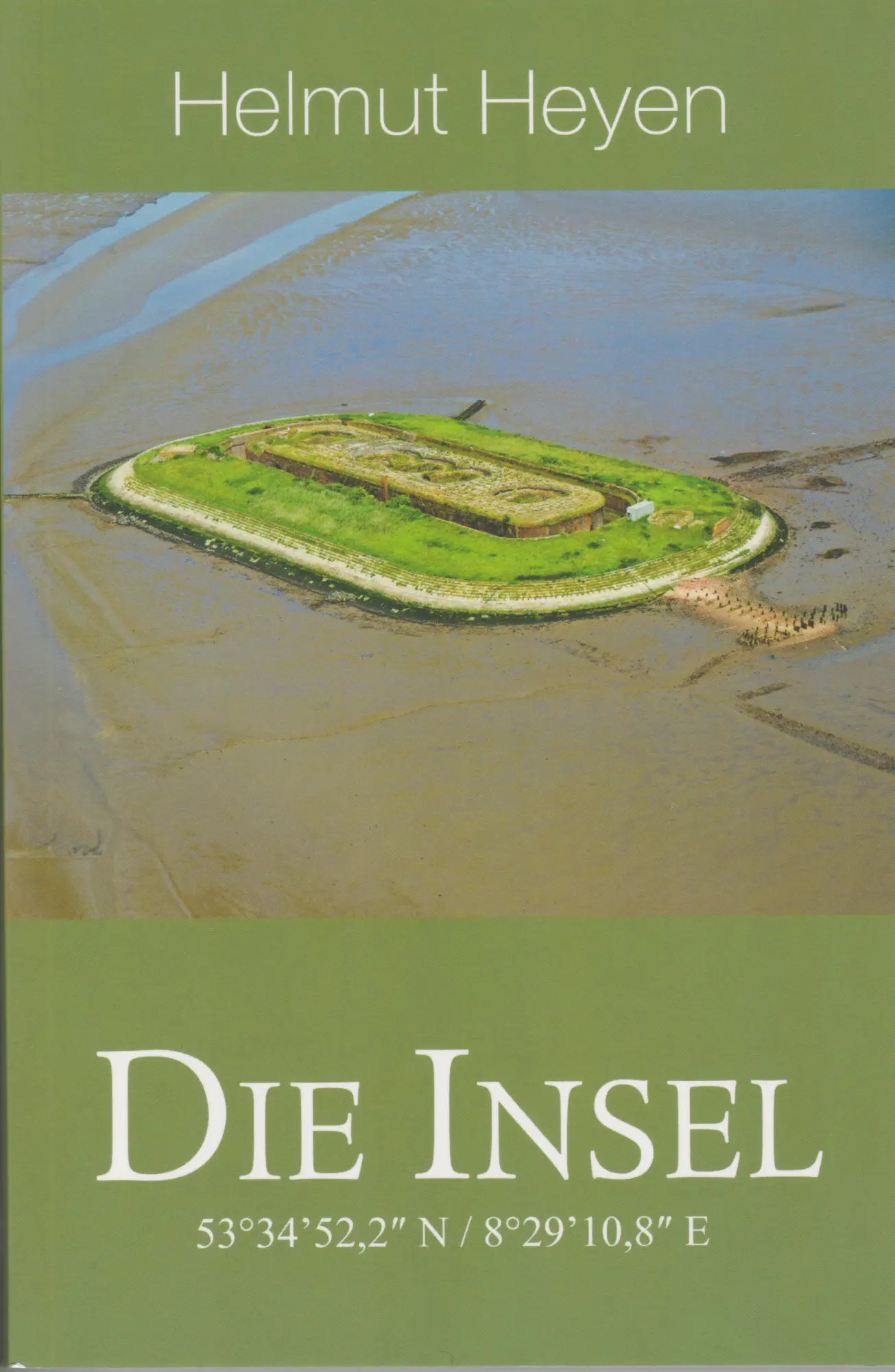 Cover: 9783730820988 | Die Insel | 53°34'52,2" N / 8°29'10,8" E | Helmut Heyen | Taschenbuch