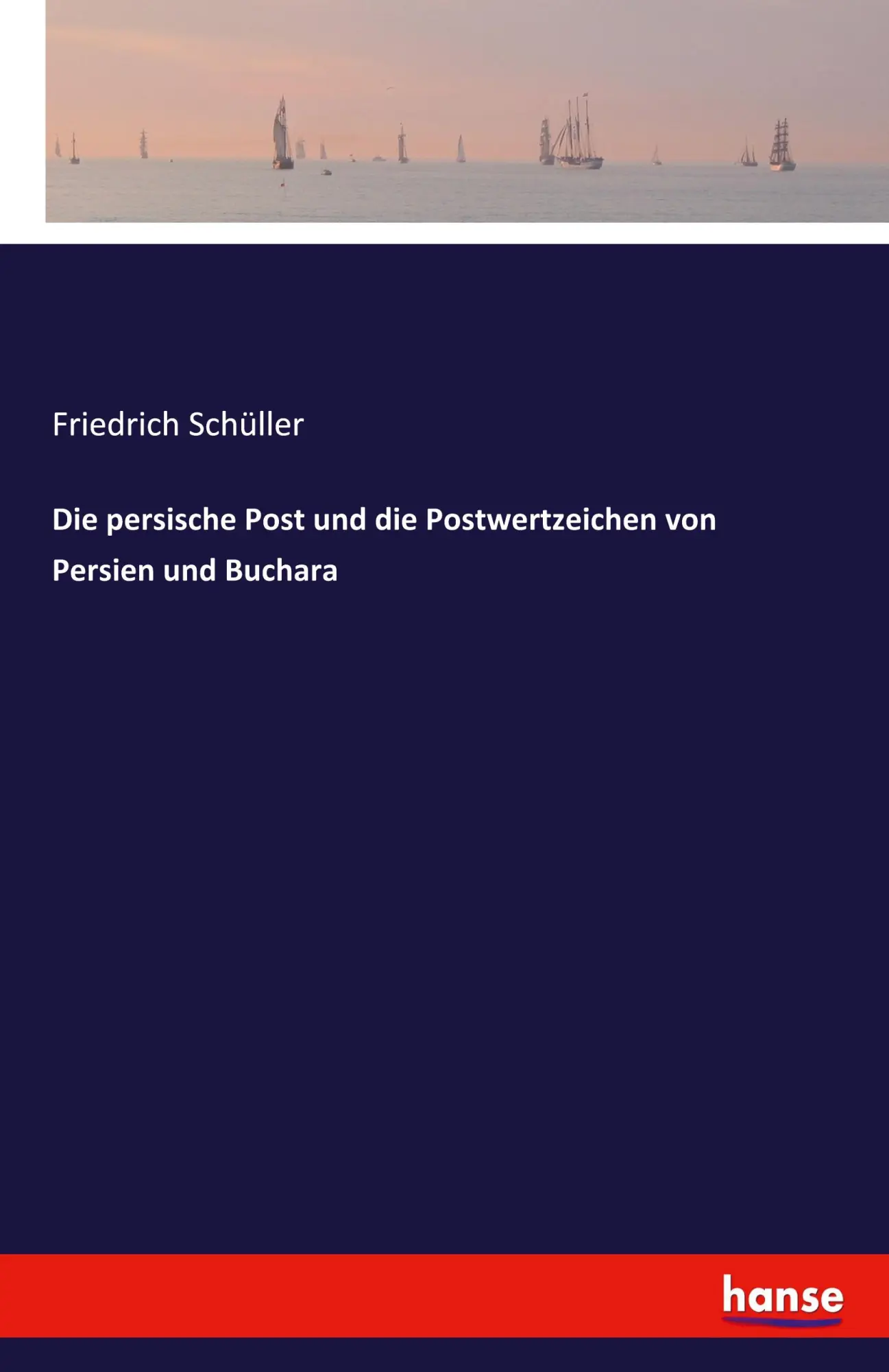 Cover: 9783742870988 | Die persische Post und die Postwertzeichen von Persien und Buchara