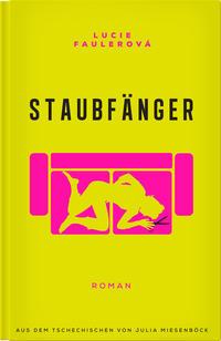 Cover: 9783946120988 | Staubfänger | Roman | Lucie Faulerová | Buch | 224 S. | Deutsch | 2021