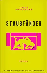 Cover: 9783946120988 | Staubfänger | Roman | Lucie Faulerová | Buch | 224 S. | Deutsch | 2021
