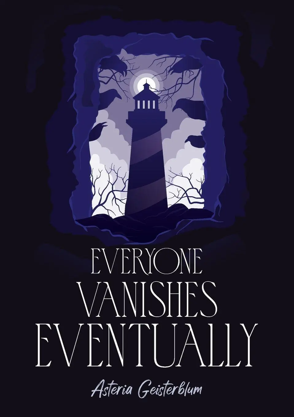 Cover: 9789403830988 | Everyone Vanishes Eventually | Asteria Geisterblum | Taschenbuch