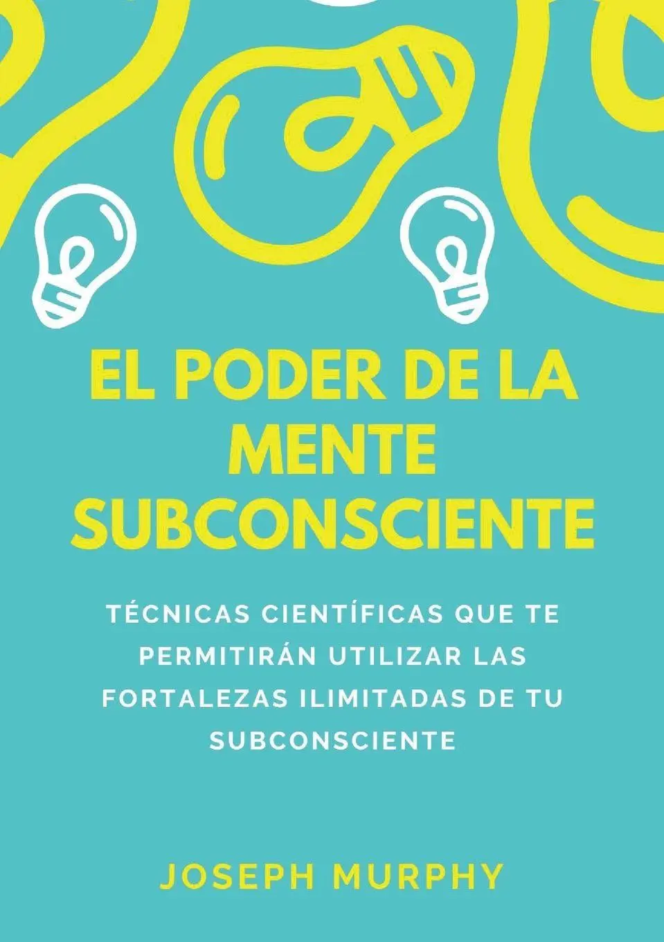 Cover: 9791221460988 | El Poder De La Mente Subconsciente | Joseph Murphy | Taschenbuch