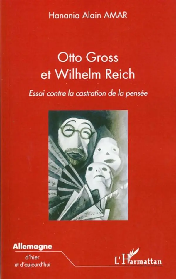 Cover: 9782296061088 | Otto Gross et Wilhelm Reich | Essai contre la castration de la pensée