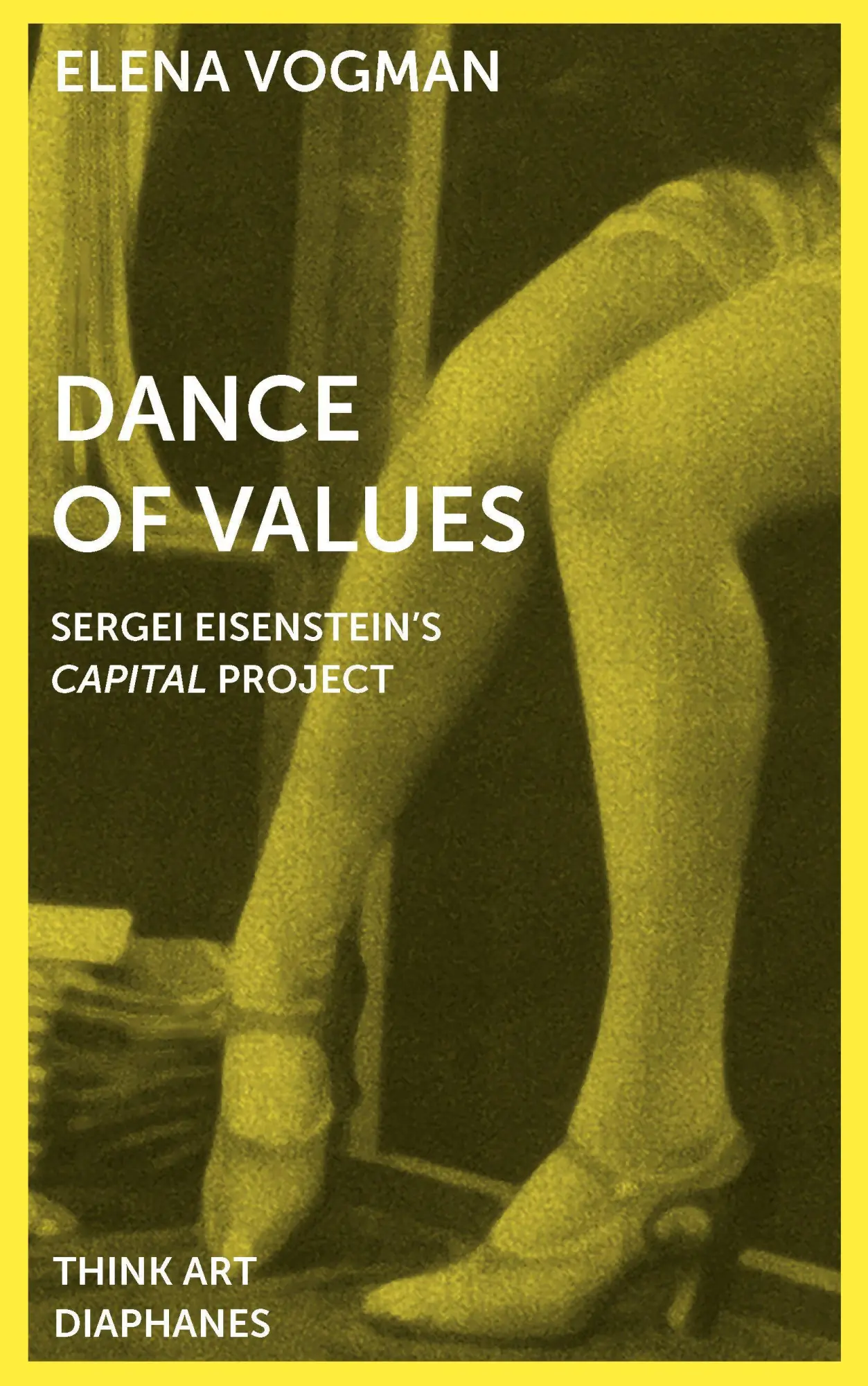Cover: 9783035801088 | Dance of Values | Sergei Eisensteins Capital Project, DENKT KUNST