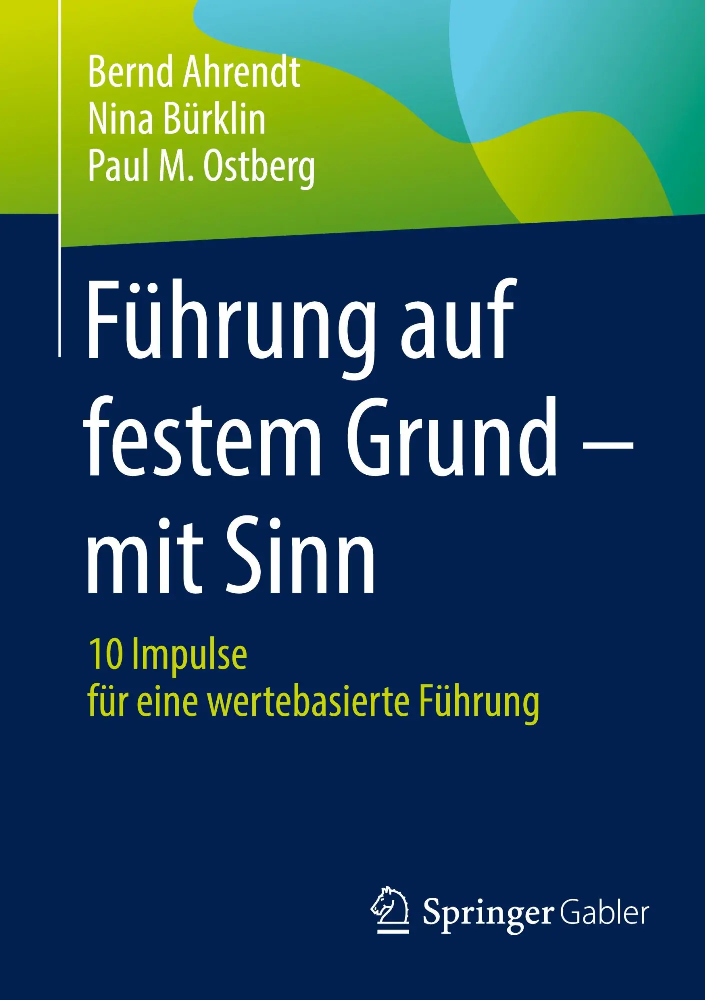 Cover: 9783662711088 | Führung auf festem Grund - mit Sinn | Bernd Ahrendt (u. a.) | Buch
