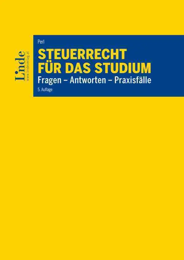 Cover: 9783707351088 | Steuerrecht für das Studium | Fragen - Antworten - Praxisfälle | Perl