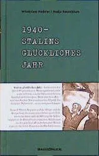 Cover: 9783861631088 | 1940. Stalins glückliches Jahr | Wladislaw/Rosenblum, Nadja Hedeler