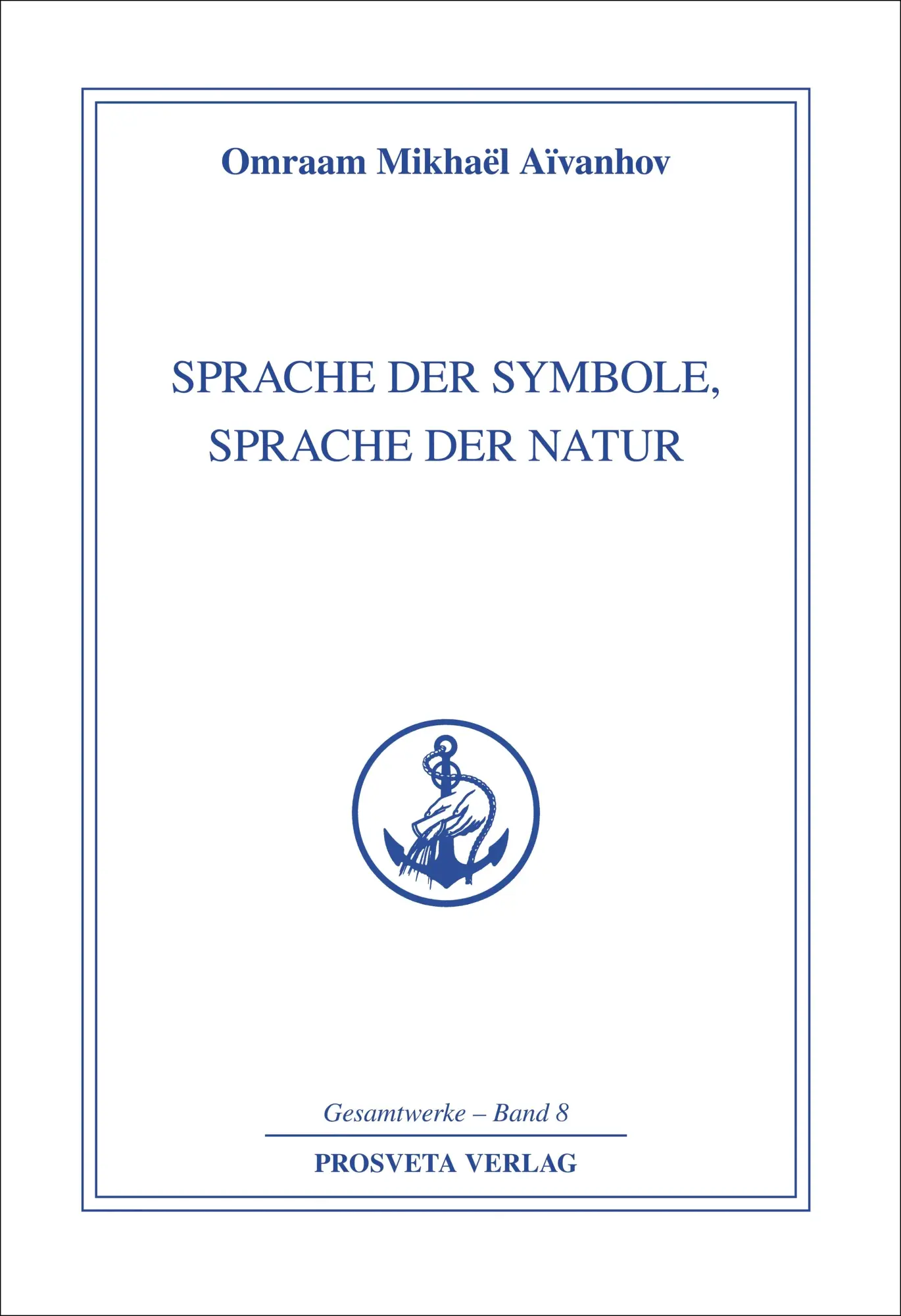 Cover: 9783895151088 | Sprache der Symbole, Sprache der Natur | Omraam Mikhael Aivanhov