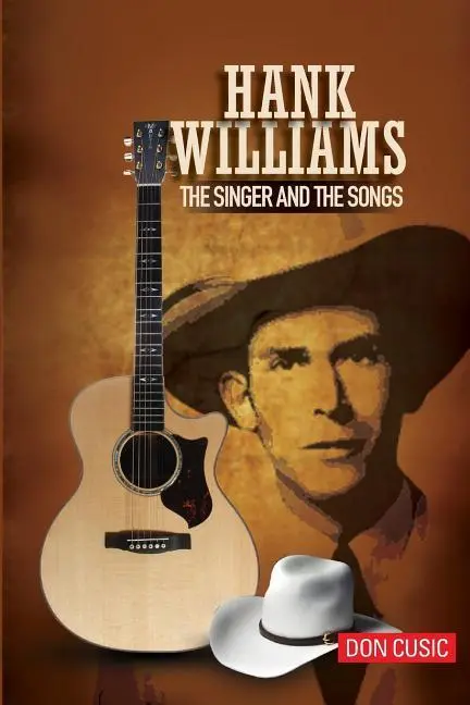 Cover: 9780990311188 | Hank Williams: The Singer and the Songs | Don Cusic | Taschenbuch
