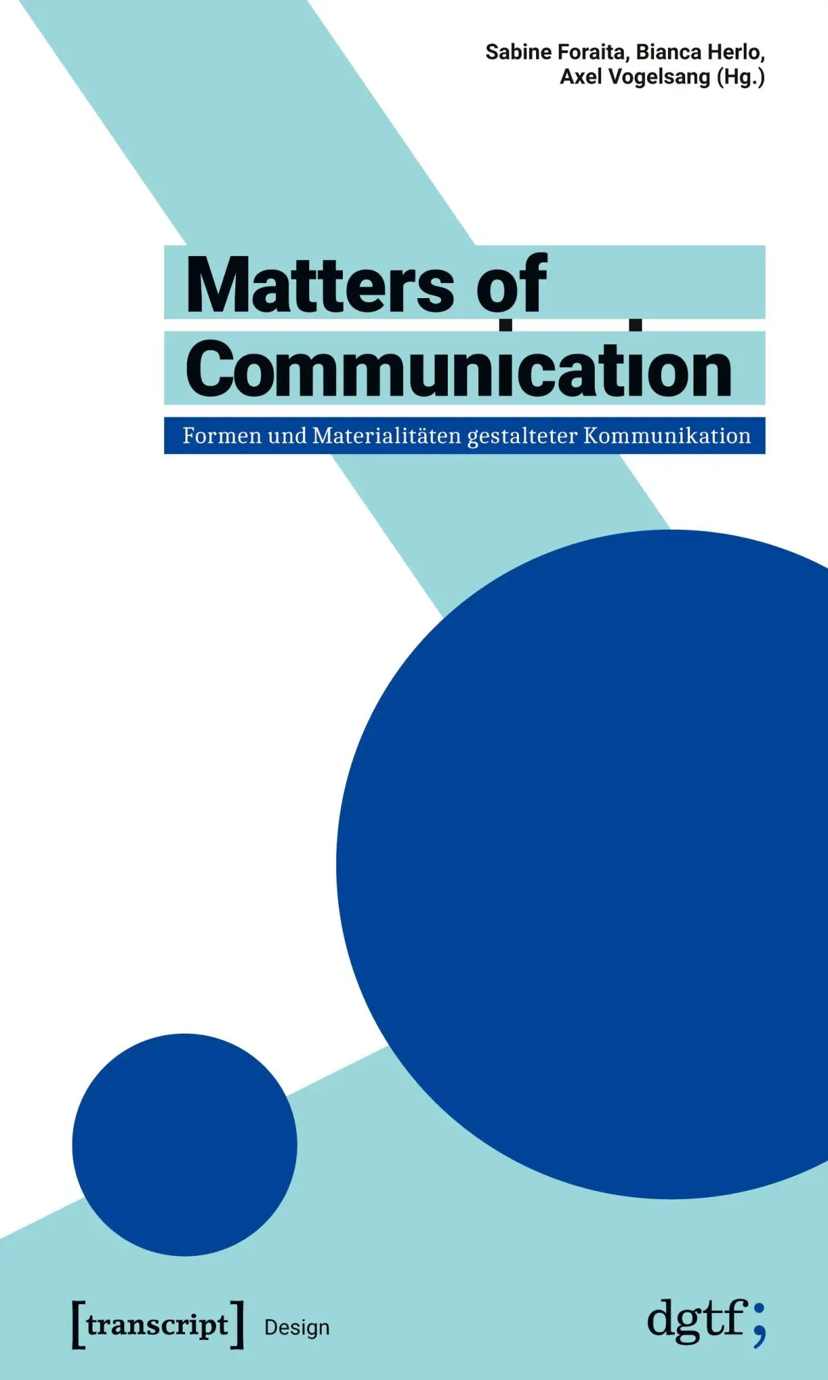 Cover: 9783837651188 | Matters of Communication - Formen und Materialitäten gestalteter...