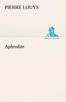 Cover: 9783849531188 | Aphrodite | Pierre Louys | Taschenbuch | Paperback | 208 S. | Deutsch