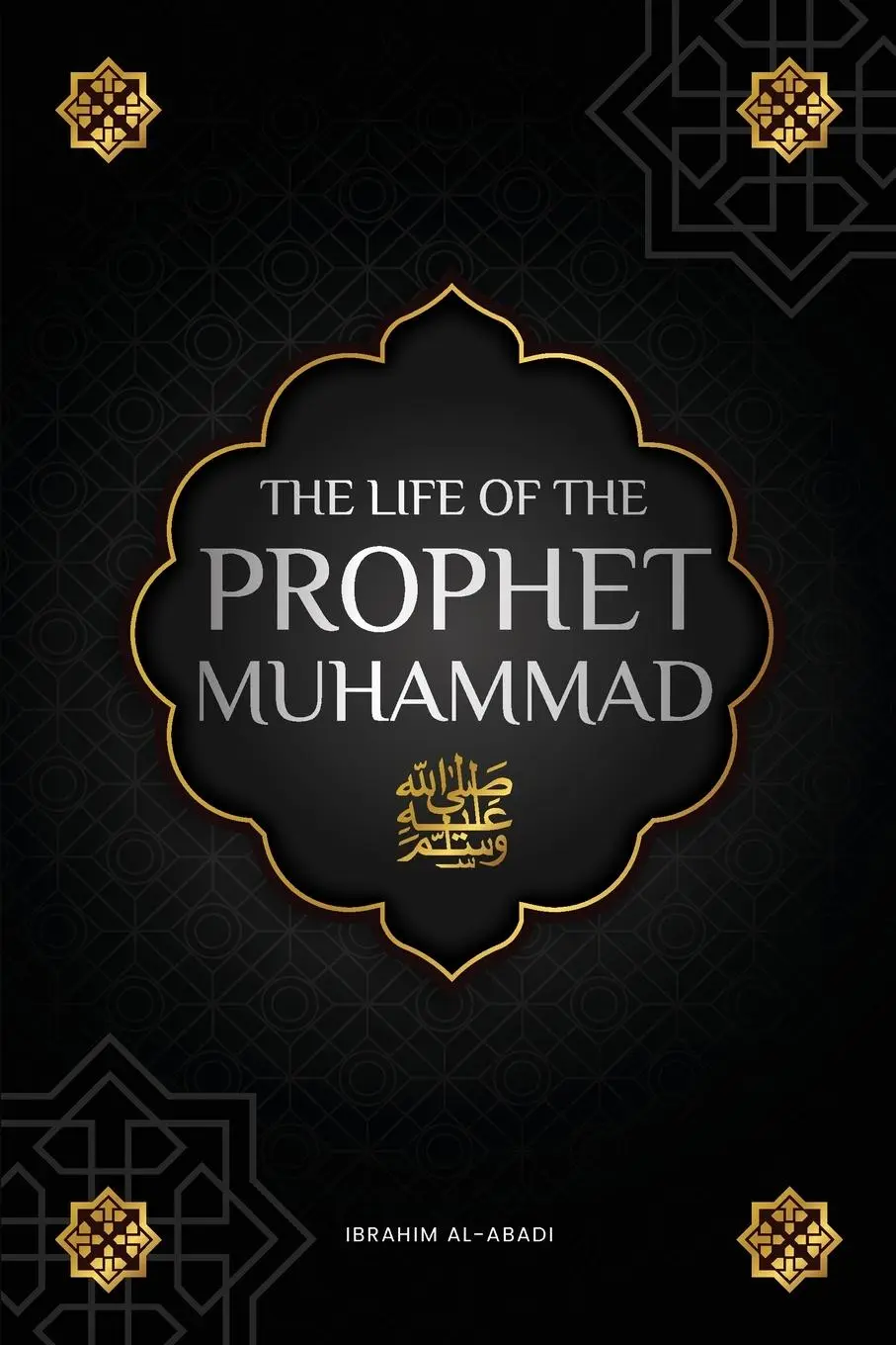 Cover: 9783989291188 | The life of the Prophet Muhammad ¿ | Ibrahim Al-Abadi (u. a.) | Buch