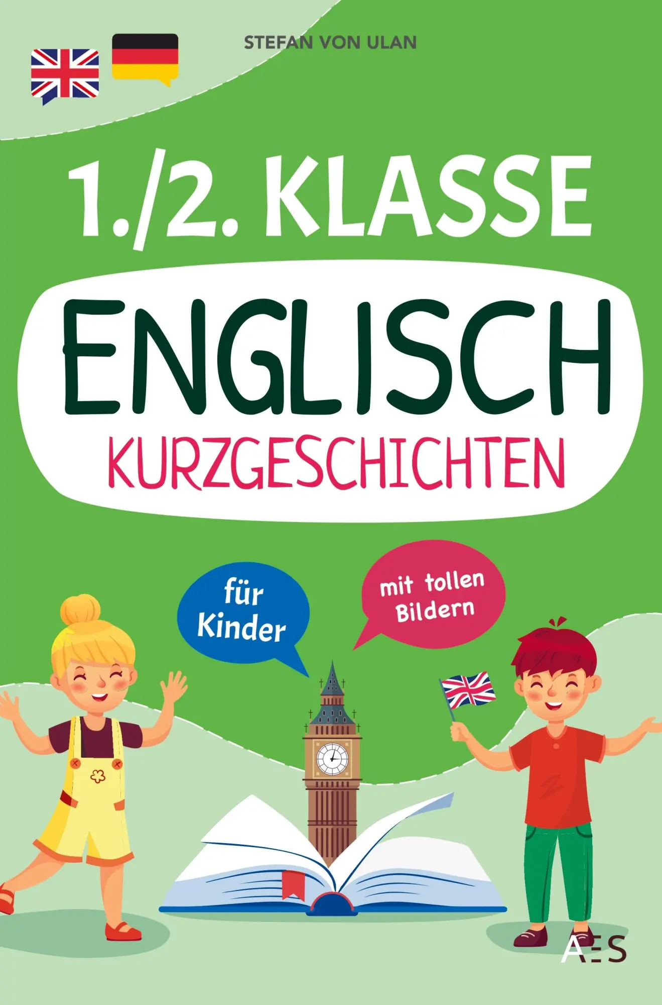 Cover: 9789403711188 | Englisch Kurzgeschichten für 1. und 2. Klasse | Stefan von Ulan | Buch