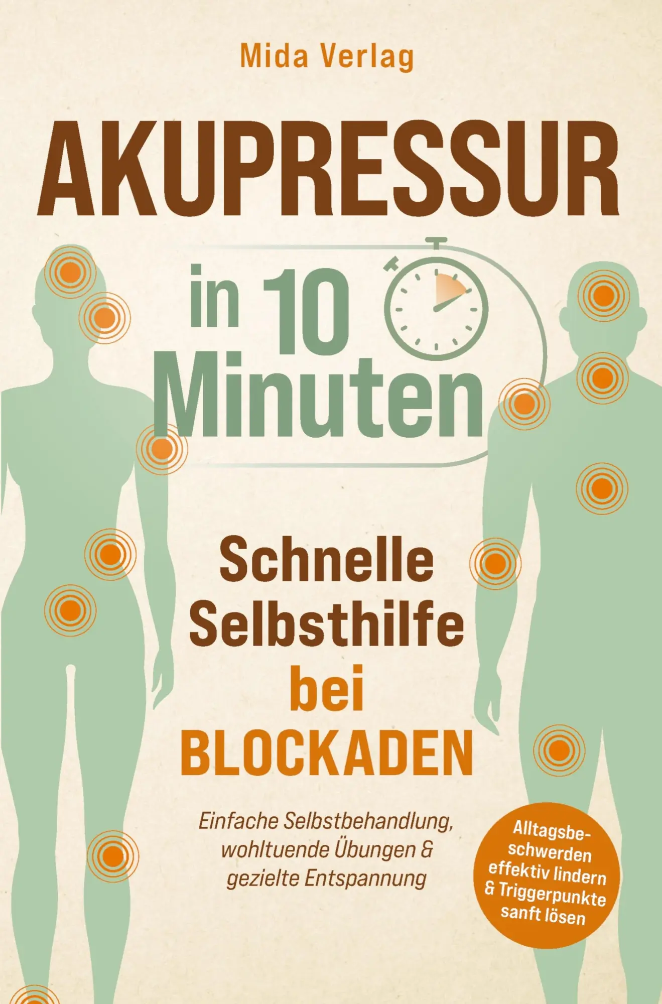 Cover: 9789403881188 | Akupressur in 10 Minuten: Schnelle Selbsthilfe bei Blockaden | Verlag