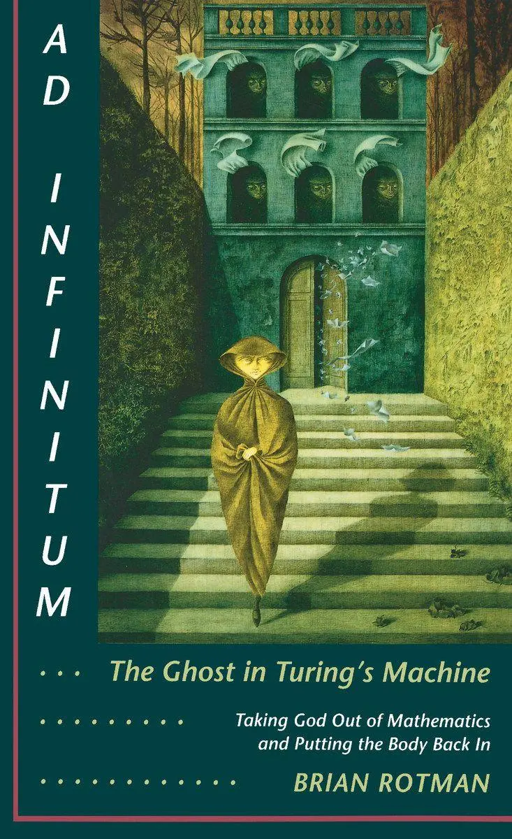 Cover: 9780804721288 | AD Infinitum... the Ghost in Turing's Machine | Brian Rotman | Buch Cover: 9780804721288 | AD Infinitum... the Ghost in Turing's Machine | Brian Rotman | Buch