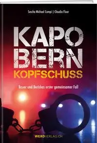 Cover: 9783039221288 | Kapo Bern - Kopfschuss | Bauer und Berishas erster gemeinsamer Fall