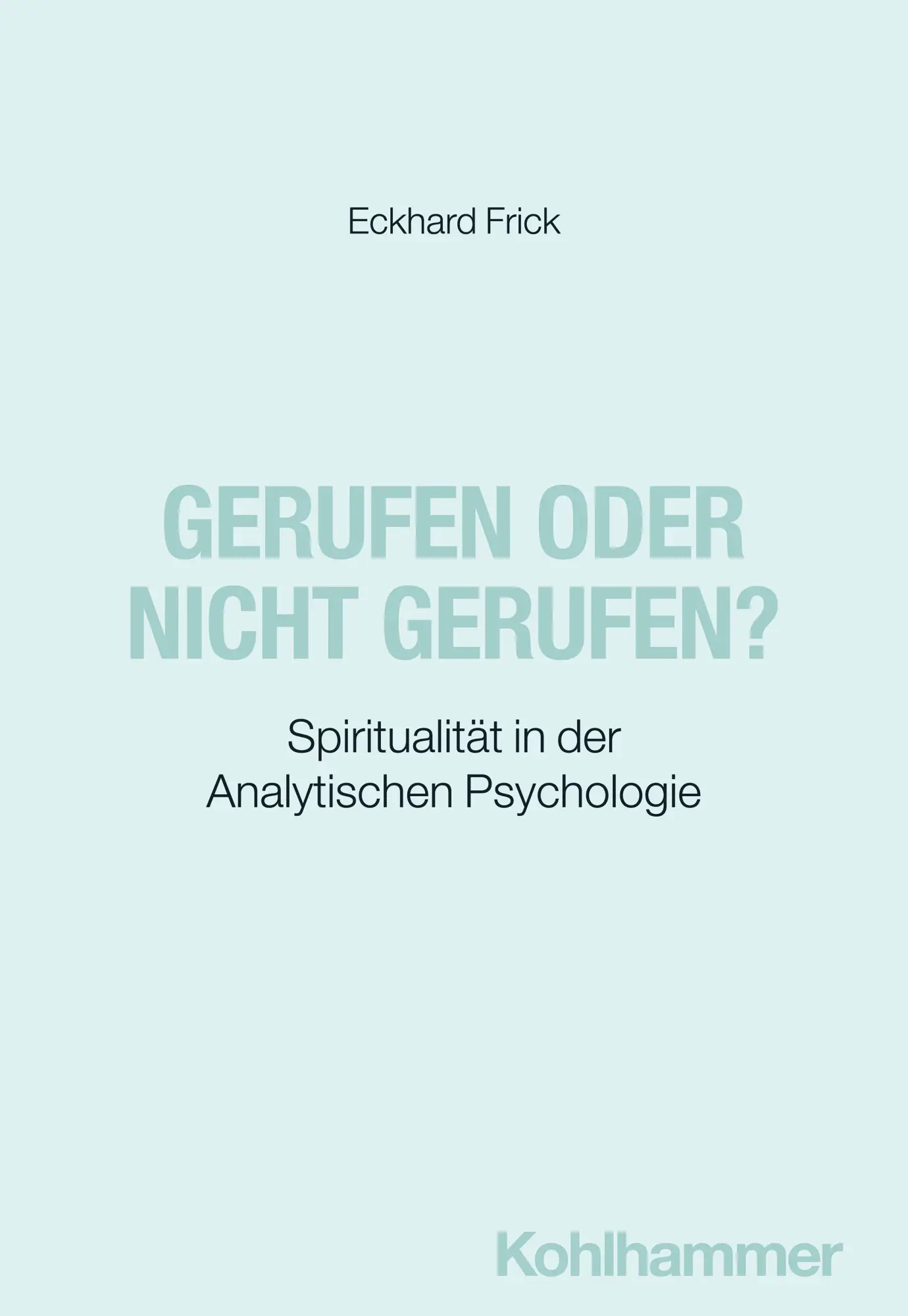 Cover: 9783170421288 | Gerufen oder nicht gerufen? | Eckhard Frick | Taschenbuch | 176 S.