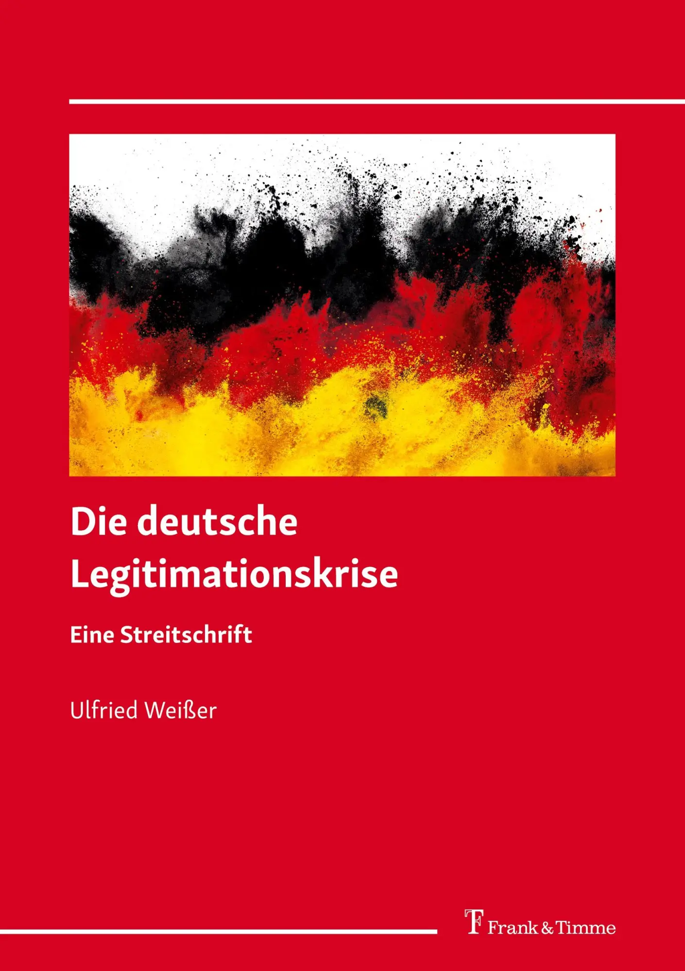 Cover: 9783732911288 | Die deutsche Legitimationskrise | Eine Streitschrift | Ulfried Weißer