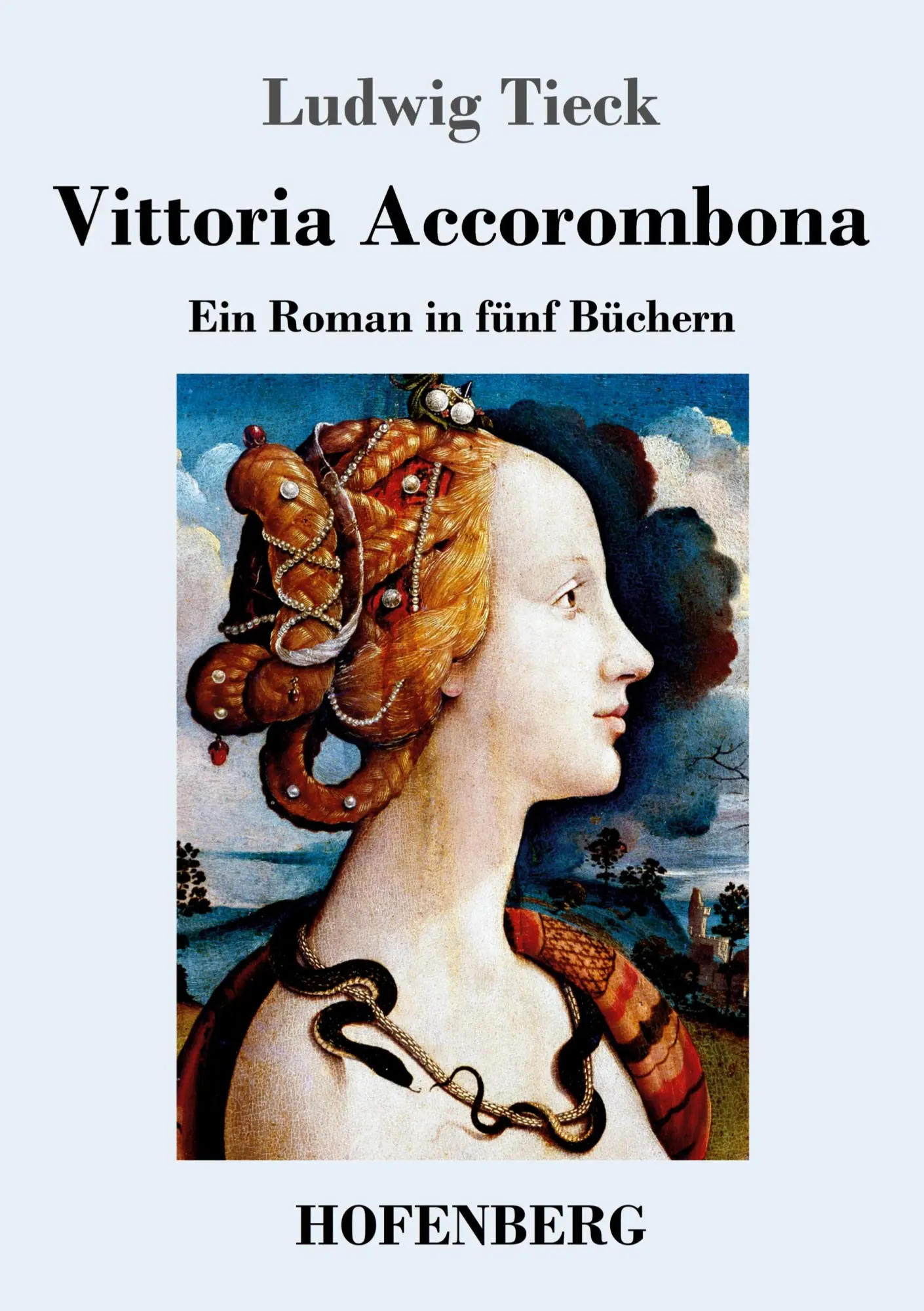 Cover: 9783743731288 | Vittoria Accorombona | Ein Roman in fünf Büchern | Ludwig Tieck | Buch