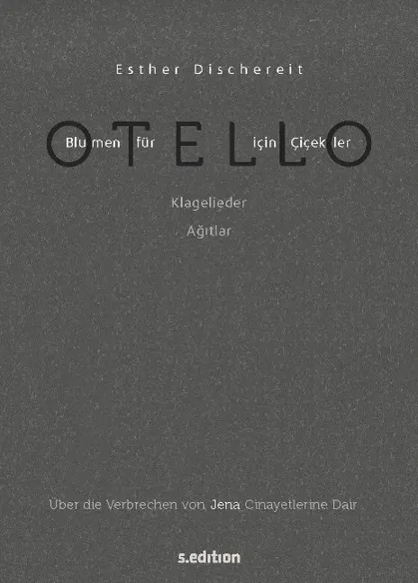 Cover: 9783905951288 | Blumen für Otello - Über die Verbrechen von Jena | Dischereit | Buch