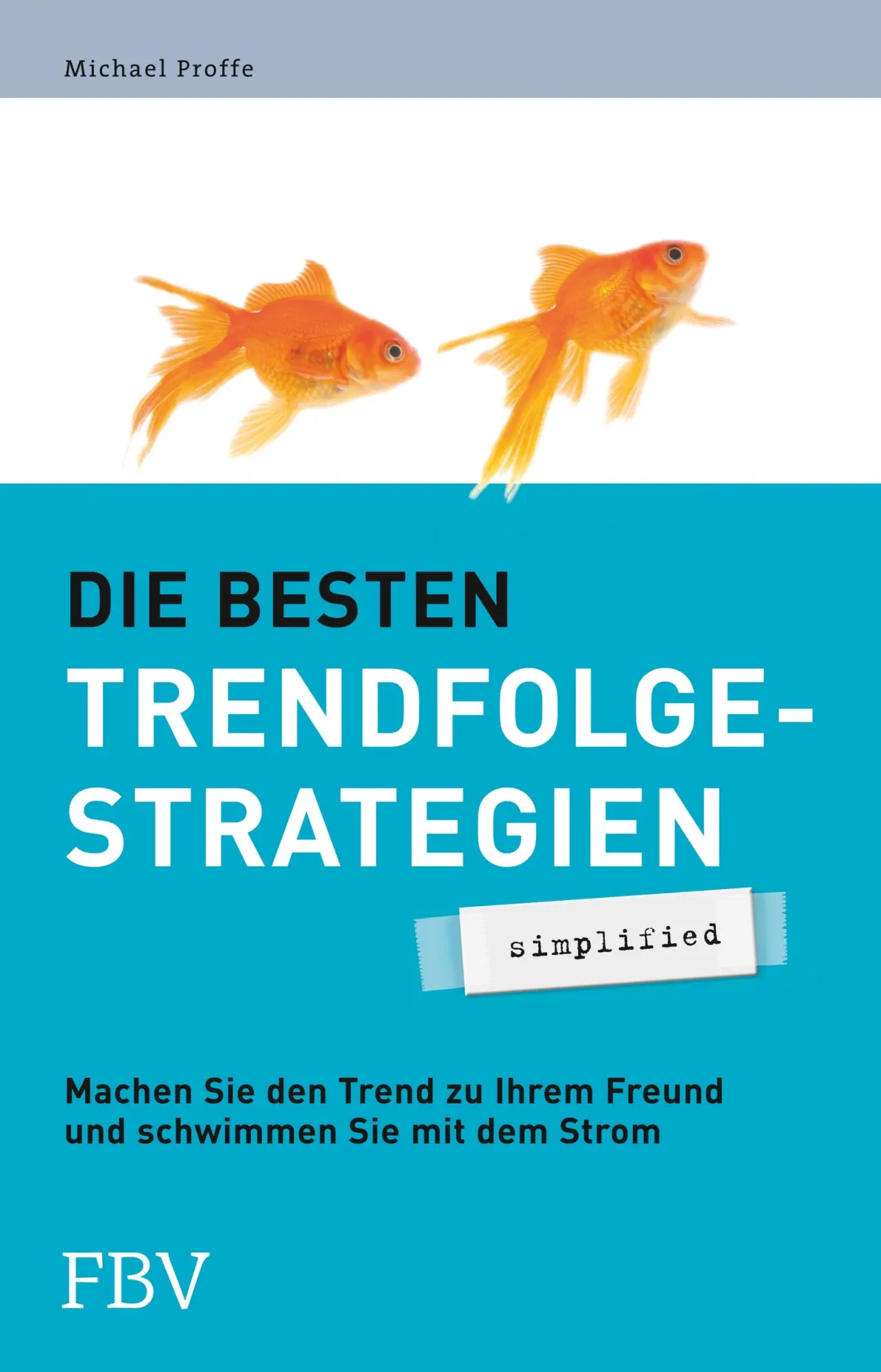 Cover: 9783959721288 | Die besten Trendfolgestrategien - simplified | Michael Proffe | Buch