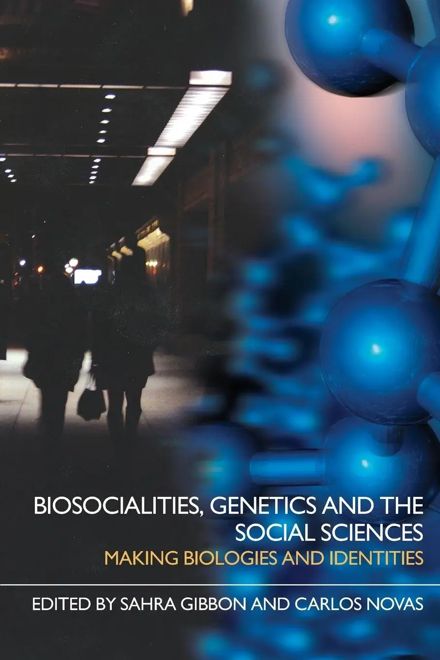 Cover: 9780415401388 | Biosocialities, Genetics and the Social Sciences | Gibbon (u. a.)
